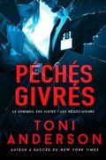 Cover: P&eacute;ch&eacute;s givr&eacute;s (Le Sommeil des Justes - Les N&eacute;gociateurs, #2) - Toni Anderson Inc.
