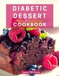 Cover: Diabetic Dessert Cookbook (Diabetic Diet Cooking, #4) - Karen Martens