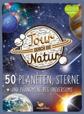 Cover: Tour durch die Natur - 50 Planeten, Sterne und Ph&auml;nomene des Universums - Magellan