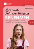 Cover: Schnelle Aufgaben f&uuml;r gutes Benehmen 7-10 - Auer Verlag in der AAP Lehrerwelt GmbH