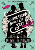 Cover: Schwestern durch die Zeit - Luftschiffe im Bauch - Magellan