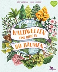 Cover: Waldwelten - Eine Reise in 80 B&auml;umen - Magellan