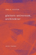 Cover: gleiters universum. architektur - DEJAVU e.V.