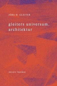 Abbildung von: gleiters universum. architektur - DEJAVU e.V.