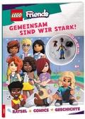 Cover: LEGO&reg; Friends&reg; - Gemeinsam sind wir stark - AMEET sp. z o.o.