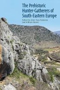 Cover: The Prehistoric Hunter-Gatherers of South-Eastern Europe - Oxford University Press
