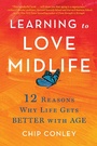 Cover: Learning to Love Midlife - Little, Brown and Company
