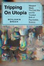 Cover: Tripping on Utopia - Grand Central Publishing