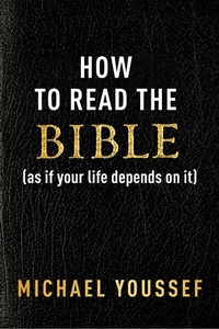 Enlarge image Cover: How to Read the Bible (as If Your Life Depends on It) - Simon + Schuster Inc.