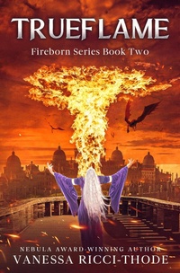 Enlarge image Cover: Trueflame (Fireborn, #2) - Vanessa Ricci-Thode