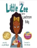 Cover: Little Zee and the Lunchroom Bully - Jaquitla Knight