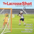 Cover: The Lacrosse Shot - R. R. Bowker