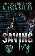 Cover: Saving Ivy - Alyssa Bailey Romance