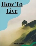 Cover: How To Live - Intell Book Publishers