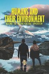 Enlarge image Cover: Humans and Their Environment, Beyond the Nature/Culture Opposition - Transnational Press London