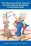 Cover: The Illustrated Daily Wisdom of Lama Dharma DingDong & Downward Dog - Vivid Publishing