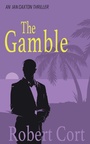 Cover: The Gamble - Clink Street Publishing
