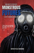 Cover: Monstrous Futures - Dark Matter Ink