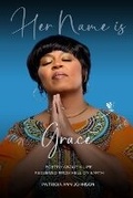 Cover: Her Name is Grace - Speak Fire Publishing