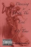 Cover: Dancing with the End of Time - Elizabeth River Press