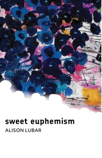 Abbildung von: sweet euphemism - Mouthfeel Press