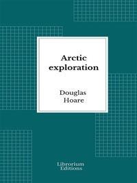 Abbildung von: Arctic exploration - Librorium Editions