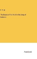 Cover: The Beauty of the Word in the Song of Solomon - Anatiposi Verlag