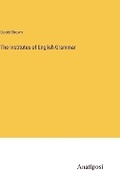 Cover: The Institutes of English Grammar - Anatiposi Verlag
