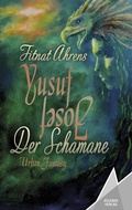 Cover: Yusuf der Schamane - Kelebek Verlag