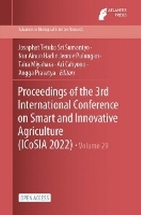 Enlarge image Cover: Proceedings of the 3rd International Conference on Smart and Innovative Agriculture (ICoSIA 2022) - Atlantis Press