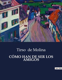 Abbildung von: Como Han de Ser Los Amigos - Culturea