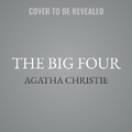 Cover: The Big Four: The Original 12 Stories - Blackstone Publishing