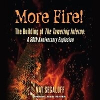 Abbildung von: More Fire! the Building of the Towering Inferno - Blackstone Publishing