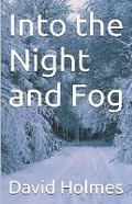 Cover: Into the Night and Fog - Draft2digital
