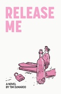 Cover: Release Me - Unsolicited Press