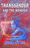 Cover: Transsender and the Wendigo - Huntergatheress Publishing