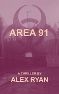Cover: Area 91 (Bruce Highland, #13) - Alex Ryan