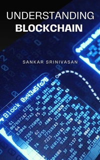 Abbildung von: Understanding Blockchain - Sankar Srinivasan