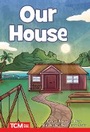 Cover: Our House - Teacher Created Materials, Inc
