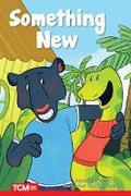 Cover: Something New - Teacher Created Materials, Inc
