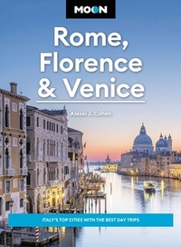 Abbildung von: Moon Rome, Florence & Venice (Fourth Edition) - Moon Travel