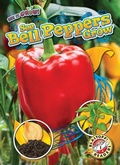 Cover: See Bell Peppers Grow - Blastoff! Readers