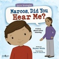 Cover: Marcos, Did You Hear Me? - Boys Town Press