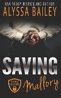 Cover: Saving Mallory - Alyssa Bailey Romance