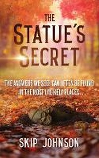 Enlarge image Cover: The Statue's Secret - Skip Johnson