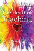 Cover: The Heart of Teaching - Mind Flash Publishing
