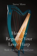 Cover: How To Regulate Your Lever Harp - Northside Press