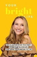 Cover: Your Bright Life - Buzzworthy Content, LLC