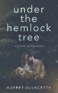 Enlarge image Cover: Under the Hemlock Tree - Divine Love Enterprises LLC