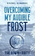 Cover: Overcoming My Audible Frost - Ireadwards Productions LLC
